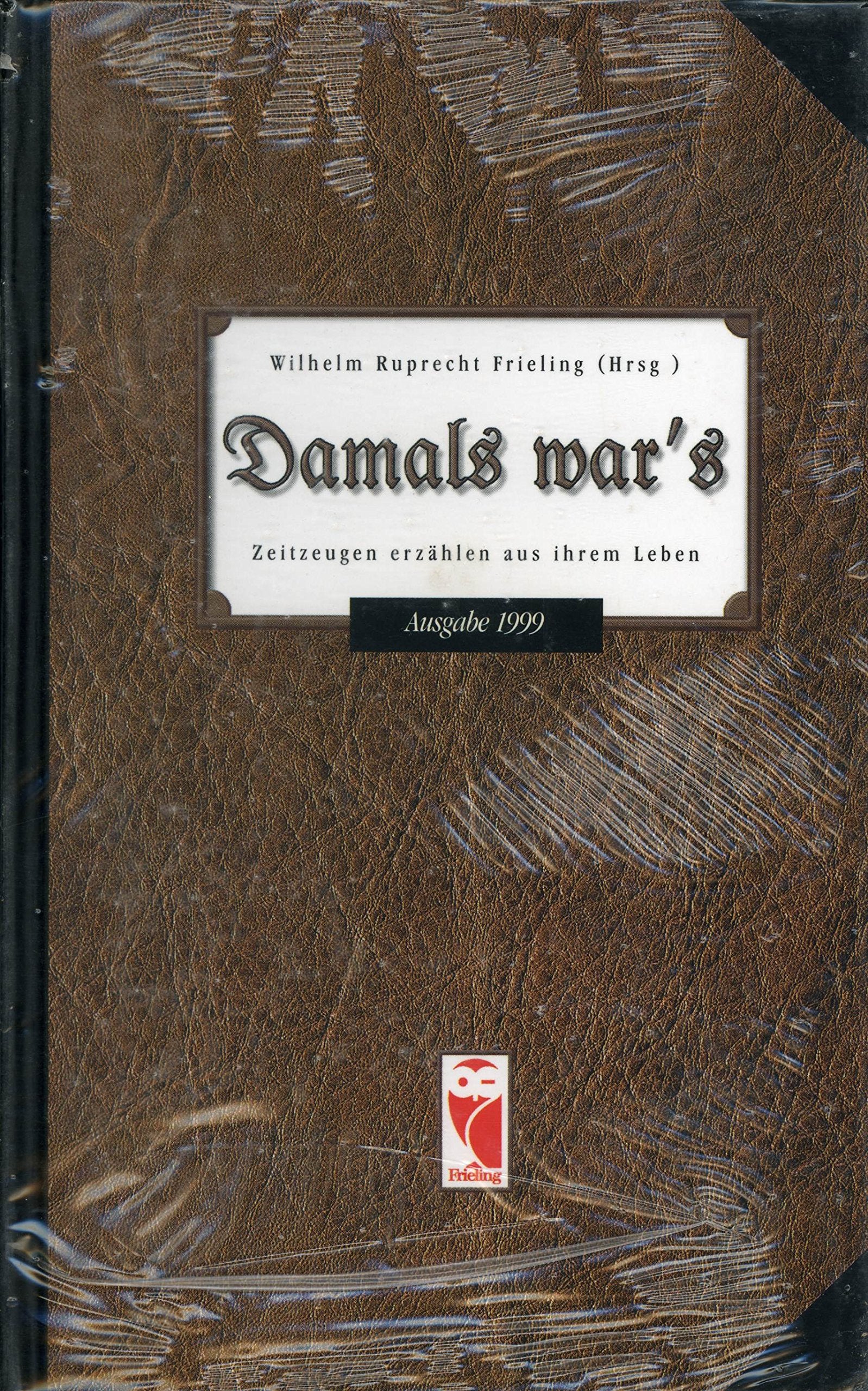 Damals war's: Zeitzeugen erzählen aus ihrem Leben: Zeitzeugen erzählen aus ihrem Leben. Ausgabe 1999 Contemporary literature