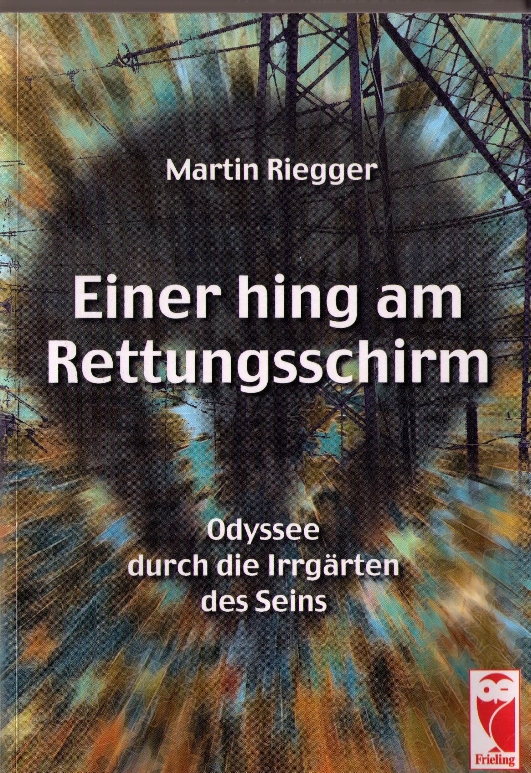 Einer hing am Rettungsschirm. Odyssee durch die Irrgärten des Seins Books