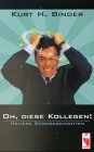 Oh, diese Kollegen!. Heitere Bürogeschichten Fiction