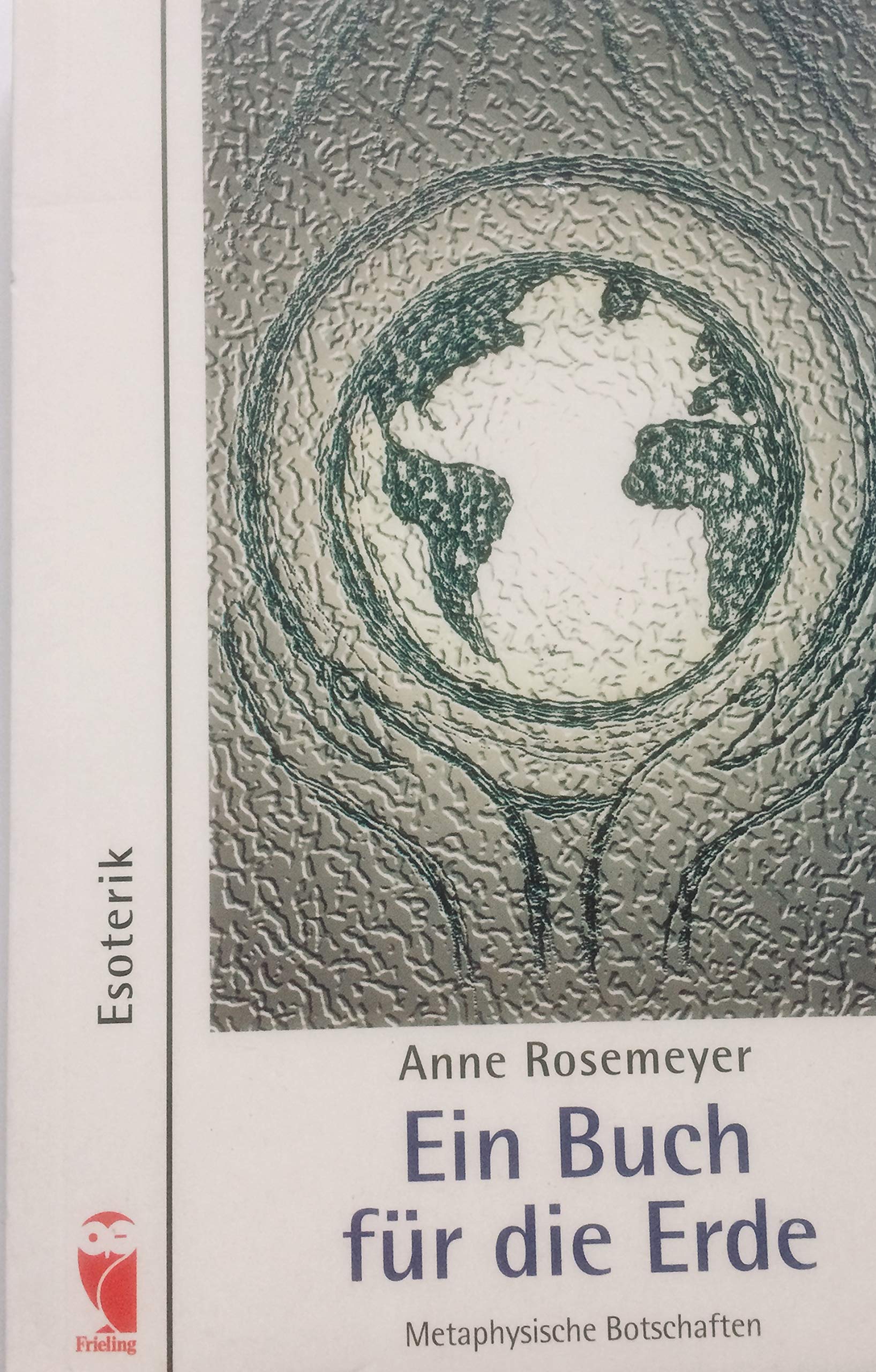 Ein Buch für die Erde. Metaphysische Botschaften Religion & Esotericism
