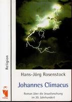 Johannes Climacus. Roman über die Jesusforschung im 20. Jahrhundert Books