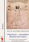 Cholesterin - wertvollster Baustein des Lebens. Eine Wertung unserer Nahrungsstoffe und Gesundheitsregulatoren Health, Nutrition & Fitness