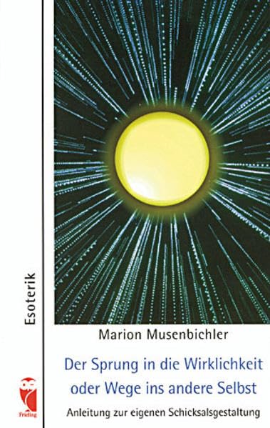 Der Sprung in die Wirklichkeit oder Wege ins andere Selbst Self-help