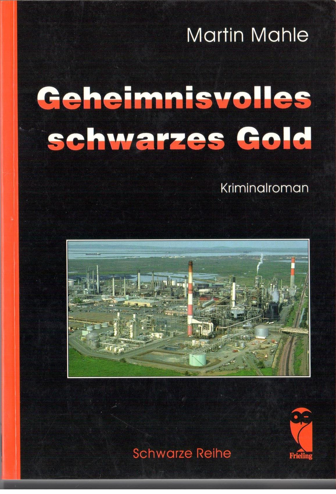 Geheimnisvolles schwarzes Gold. Kriminalroman Books