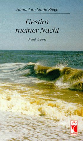 Gestirn meiner Nacht. Reminiszenz Poetry