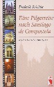 Eine Pilgerreise nach Santiago de Compostela. Mit dem Rad auf heiligen Pfaden Travel