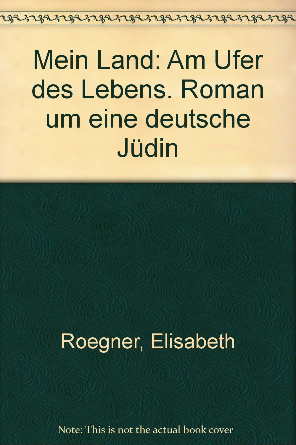 Mein Land: Am Ufer des Lebens. Roman um eine deutsche Jüdin Contemporary literature