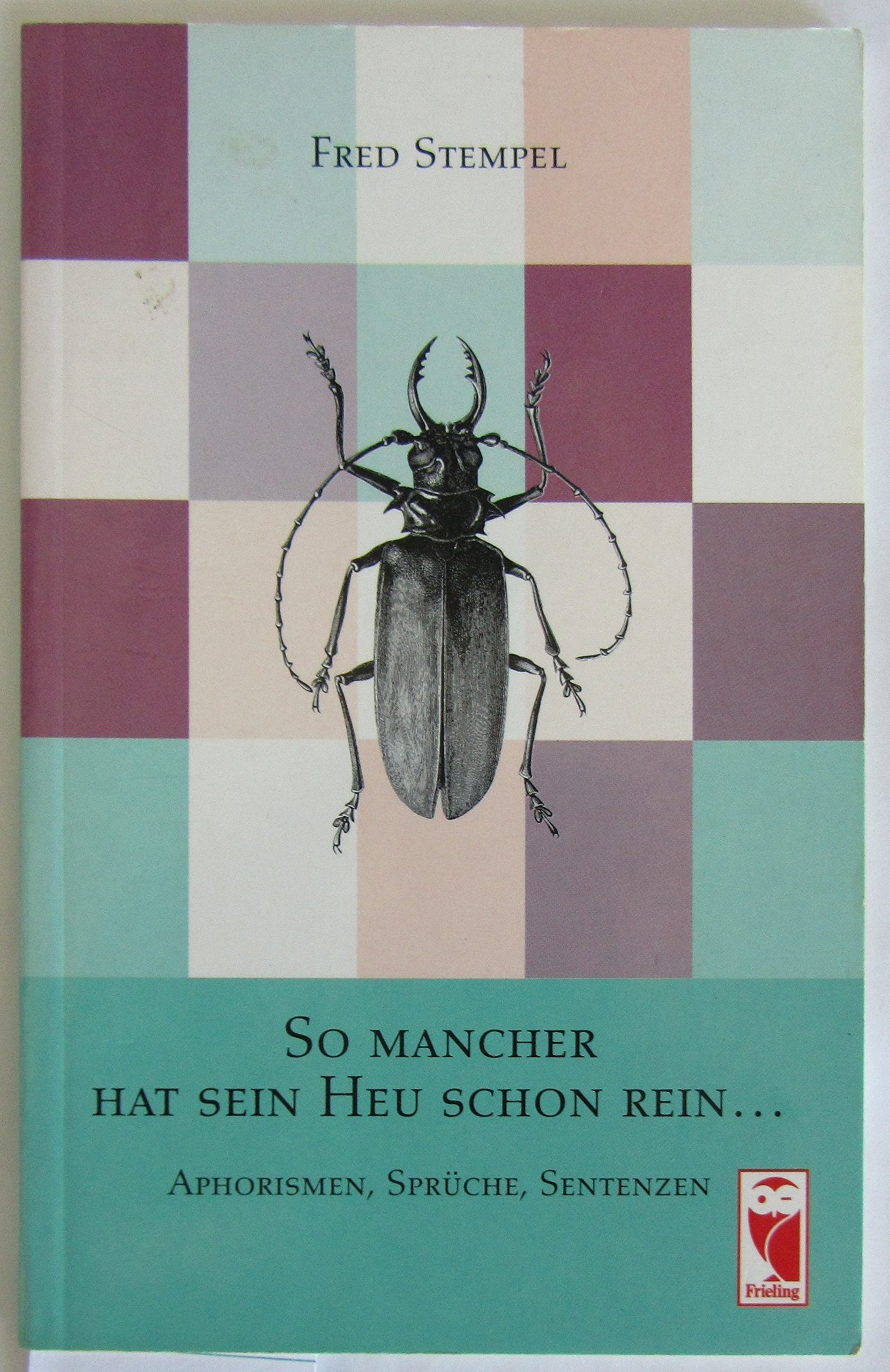 So mancher hat sein Heu schon rein.... Aphorismen, Sprüche, Sentenzen Books