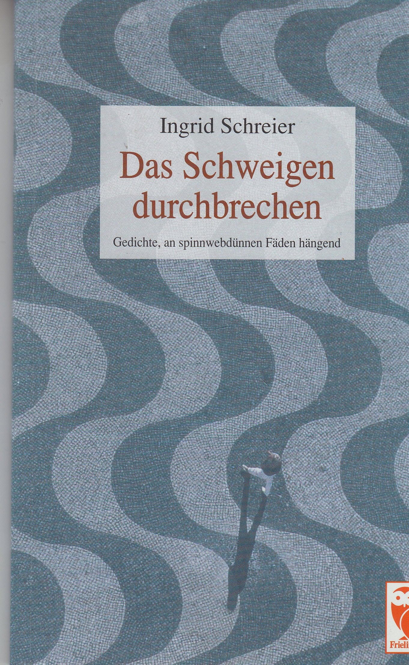 Das Schweigen durchbrechen. Gedichte, an spinnwebdünnen Fäden hängend Books