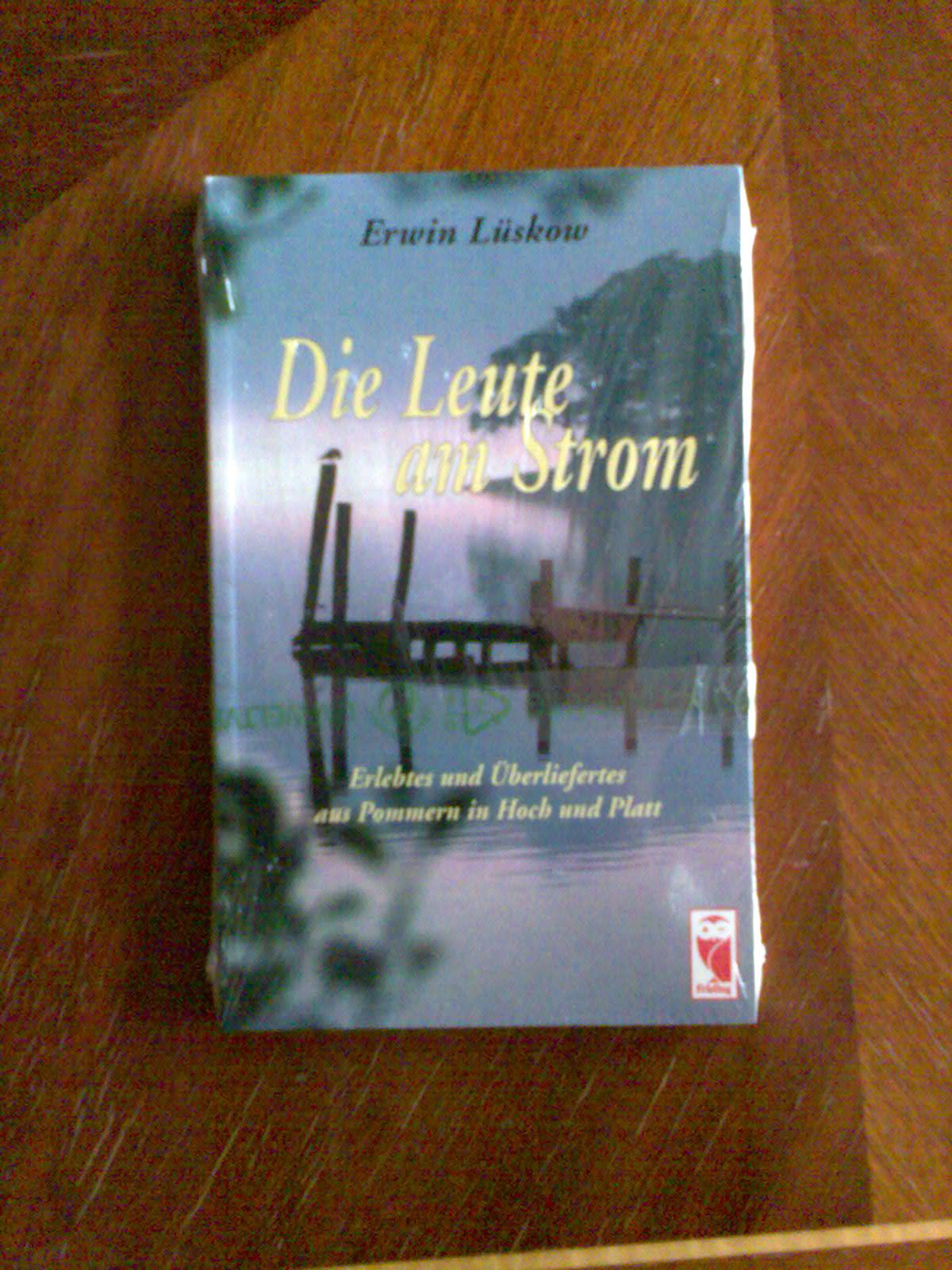 Die Leute am Strom. Erlebtes und Überliefertes aus Pommern in Hoch und Platt Books