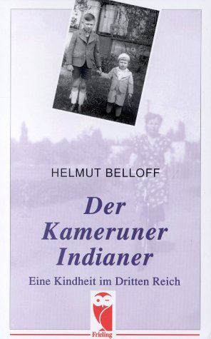 Der Kameruner Indianer: Eine Kindheit im Dritten Reich Personalities