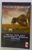 Wenn wir den silbernen Wagen sehen: Erzählung Contemporary literature