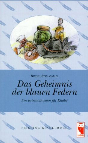 Das Geheimnis der blauen Federn: Ein Kriminalroman für Kinder Books