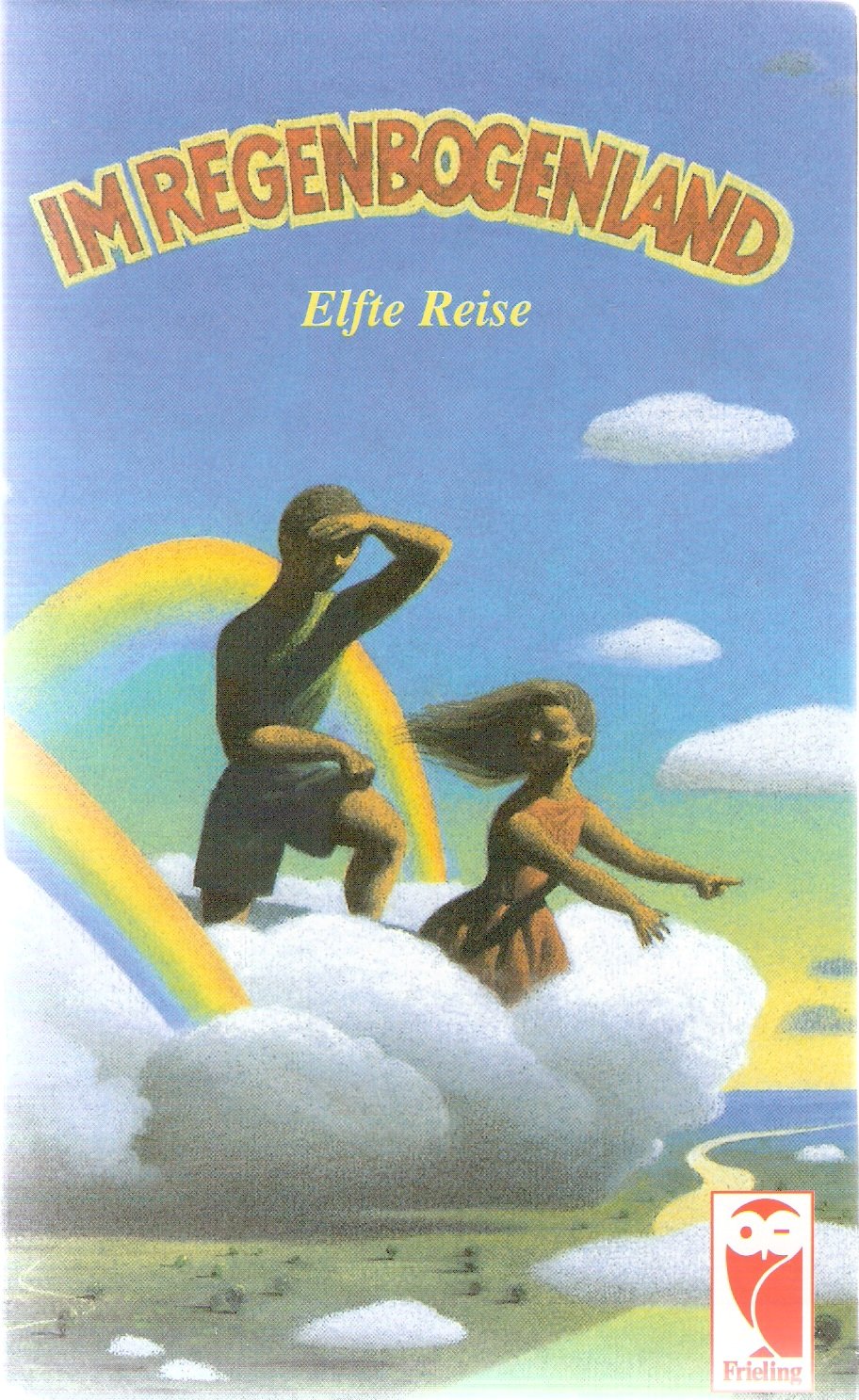 Im Regenbogenland. Eine Anthologie für Kinder und Jugendliche: Elfte Reise Books