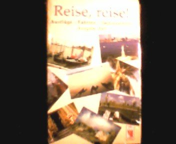 Reise, reise!: Ausflüge, Fahrten, Impressionen . Ausgabe 2001 Contemporary literature