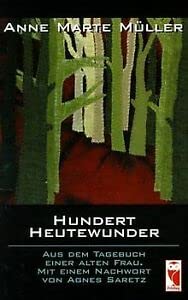 Hundert Heutewunder: Aus dem Tagebuch einer alten Frau Personalities