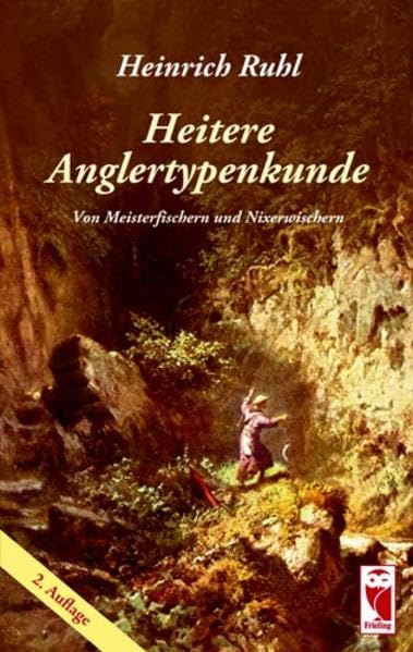 Heitere Anglertypenkunde: Von Meisterfischern und Nixerwischern Fiction