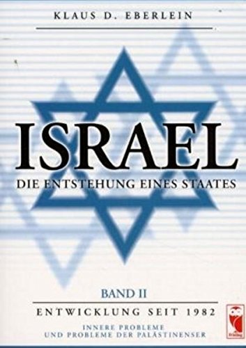 Israel - die Enstehung eines Staates: Entwicklung seit 1982, innere Probleme und Probleme der Palästinenser Law