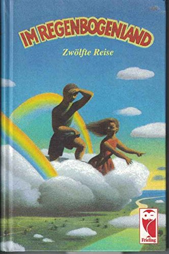 Im Regenbogenland. Zwölfte Reise: Eine Anthologie für Kinder und Jugendliche Contemporary literature