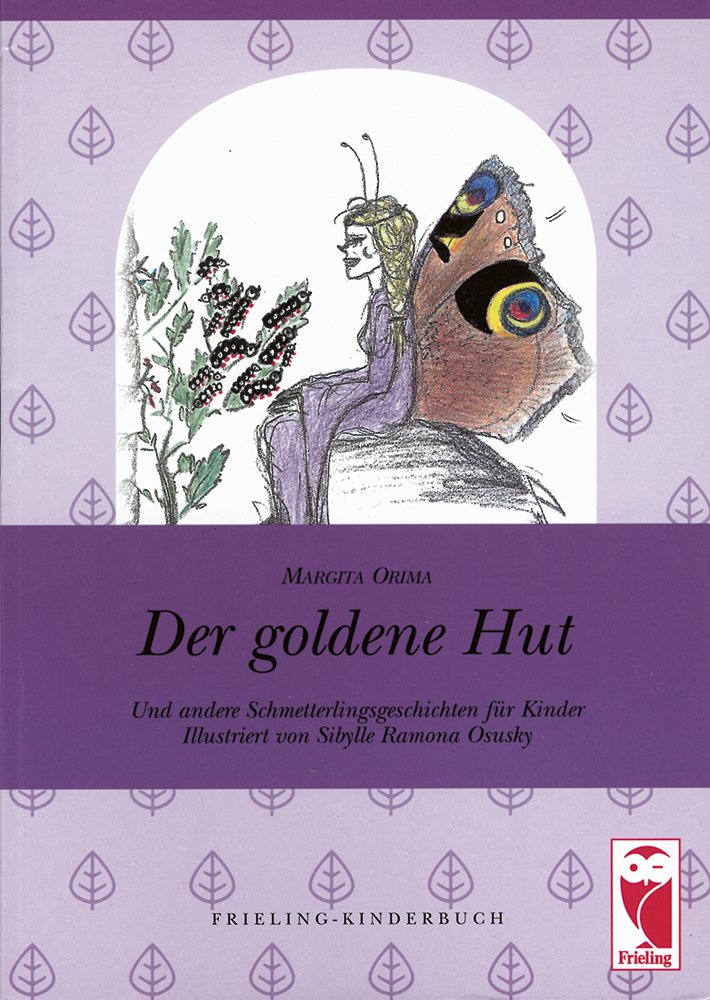 Der goldene Hut: Und andere Schmetterlingsgeschichten für Kinder Children's books