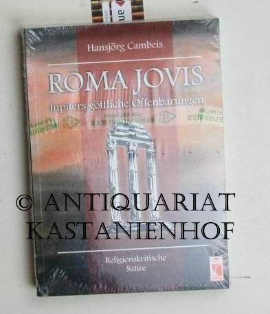 ROMA JOVIS - Jupiters göttliche Offenbarungen: Religionskritische Satire Religion & Esotericism