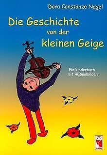 Die Geschichte von der kleinen Geige: Ein Kinderbuch mit Ausmalbildern Novels & Short Stories