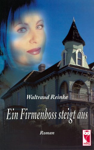 Ein Firmenboss steigt aus: Roman Fiction