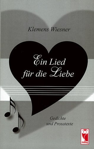 Ein Lied für die Liebe: Gedichte und Prosatexte Poetry