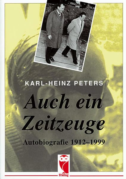 Auch ein Zeitzeuge: Autobiografie 1912-1999 (Frieling - Erinnerungen) Personalities