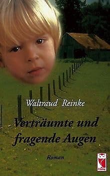 Verträumte und fragende Augen: Roman Contemporary literature