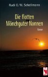 Die flotten Mönchguter Nonnen: Roman Contemporary literature