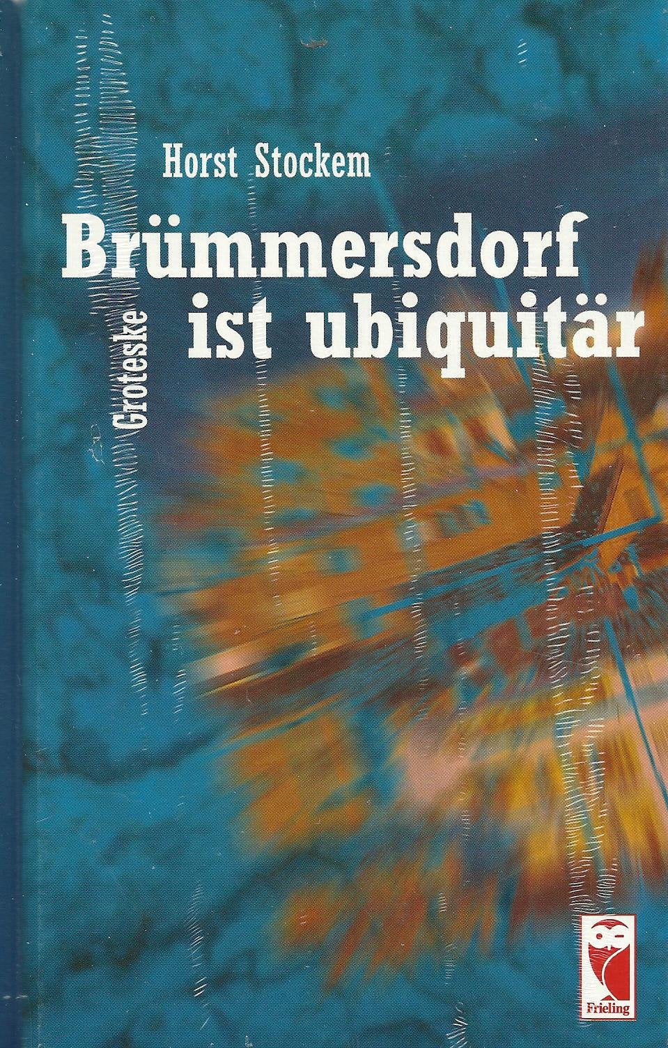 Brümmersdorf ist ubiquitär: Groteske Humour & Satire
