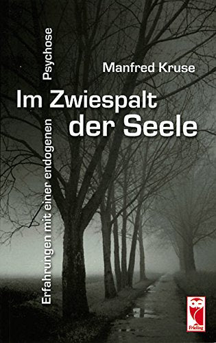 Im Zwiespalt der Seele: Erfahrungen mit einer endogenen Psychose (Livre en allemand) book