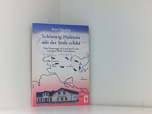 Schleswig-Holstein mit der Seele erlebt: Eine Hommage an Land und Leute zwischen Nord- und Ostsee (Frieling - Heimatliteratur) Geology & Geography