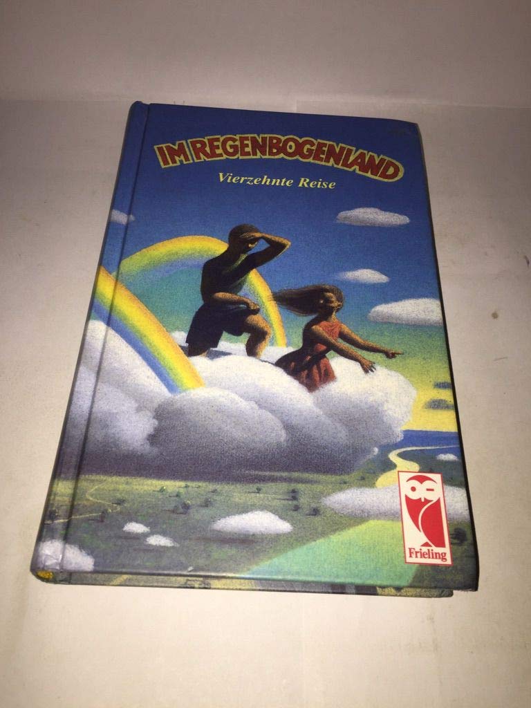 Im Regenbogenland: Vierzehnte Reise (Frieling - Anthologien) Contemporary literature
