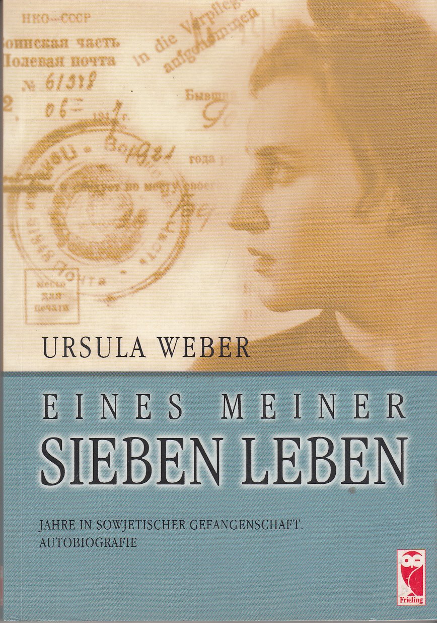 Eines meiner sieben Leben: Jahre in sowjetischer Gefangenschaft Personalities