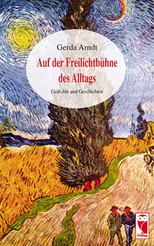 Auf der Freilichtbuehne des Alltags: Gedichte und Geschichten (Frieling - Lyrik) Poetry