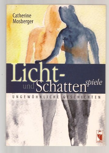 Licht- und Schattenspiele: Ungewöhnliche Geschichten Books