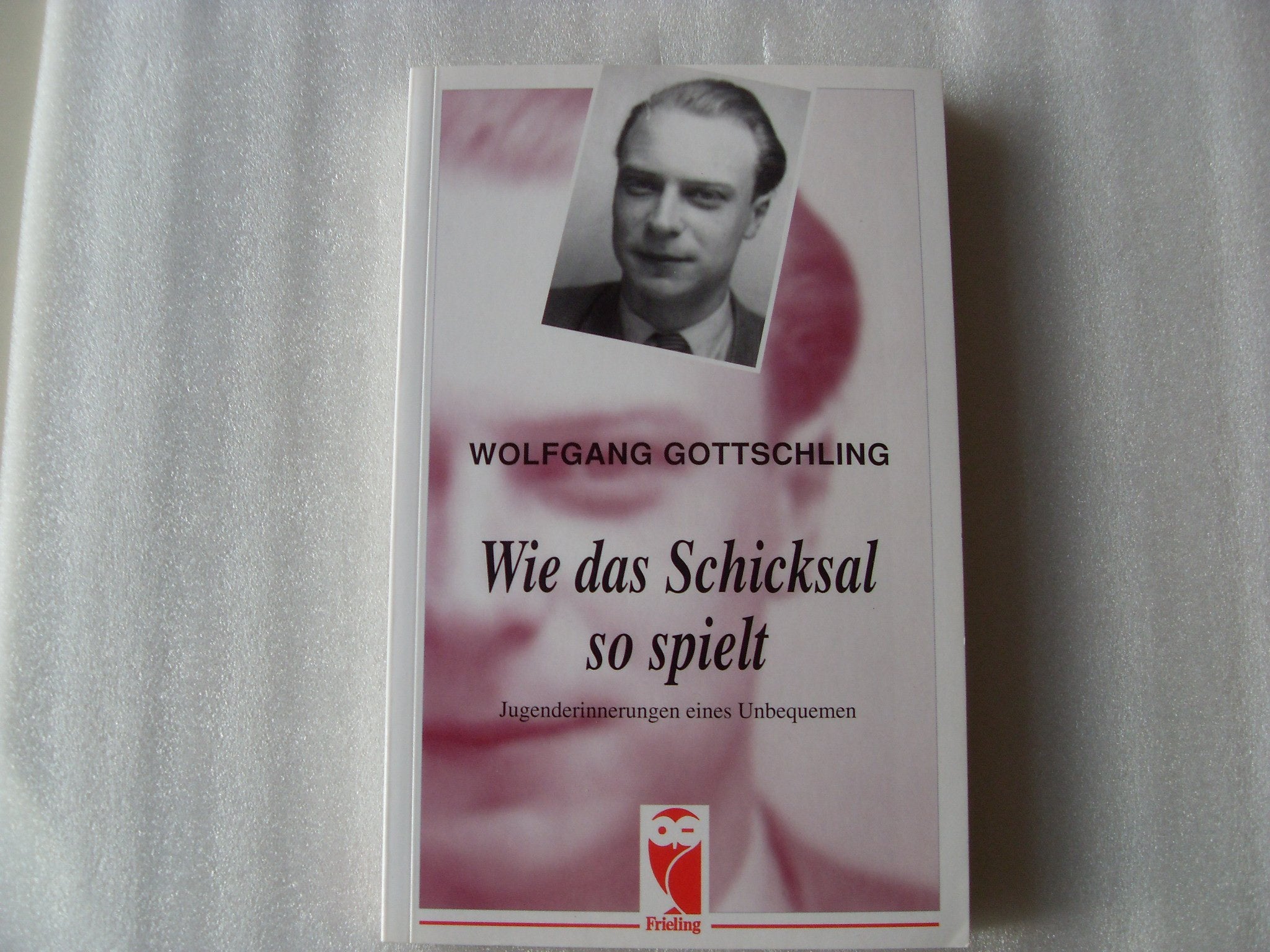 Wie das Schicksal so spielt: Jugenderinnerungen eines Unbequemen Books