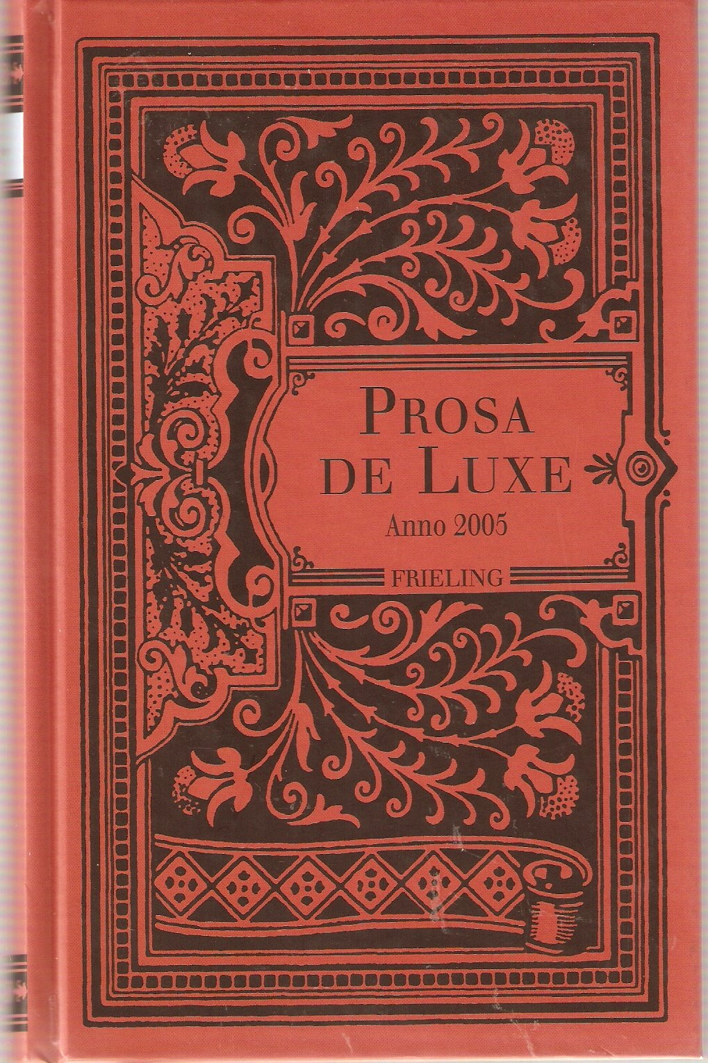 Prosa de Luxe - Anno 2005 (Frieling - Anthologien) Contemporary literature