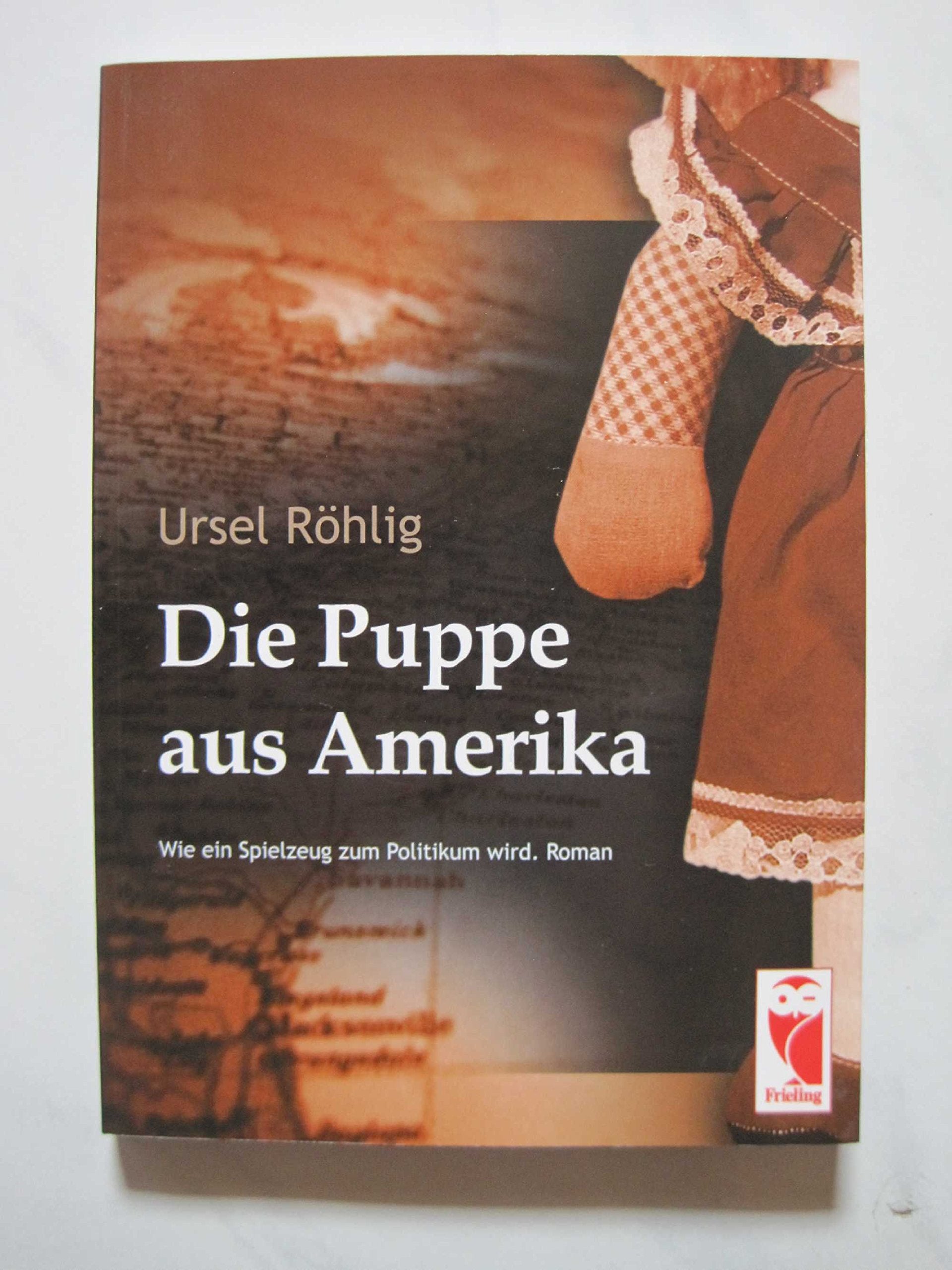Die Puppe aus Amerika: Wie ein Spielzeug zum Politikum wird Fiction