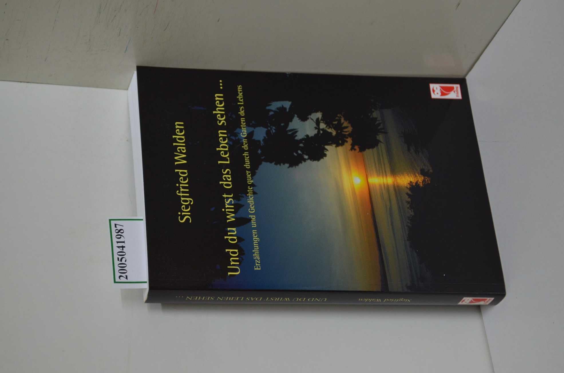 Und du wirst das Leben sehen ...: Erzählungen und Gedichte quer durch den Garten des Leben (Frieling - Kurzgeschichten und Erzählungen) Contemporary literature