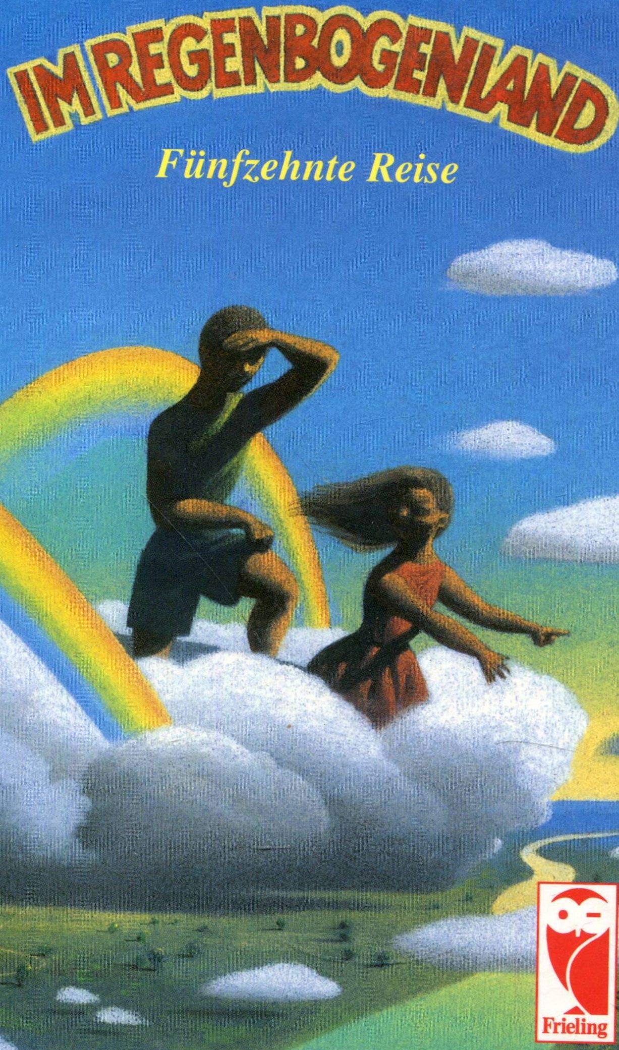 Im Regenbogenland: Fünfzehnte Reise (Frieling - Anthologien) Contemporary literature