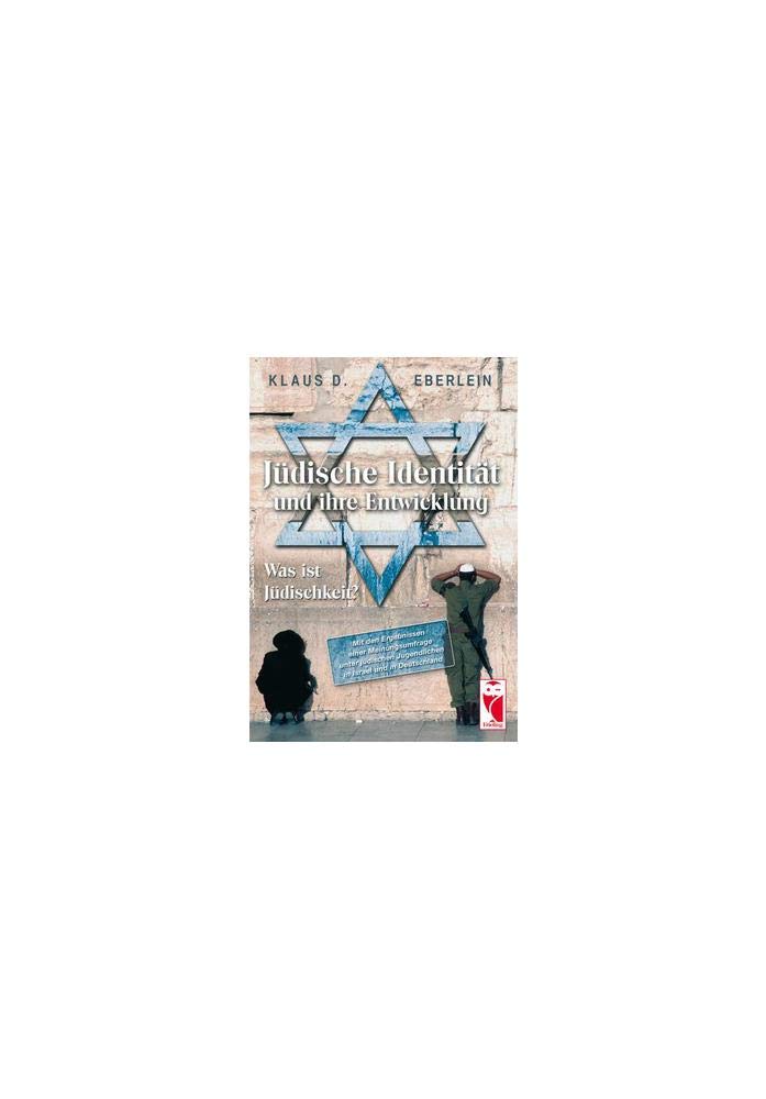 Jüdische Identität und ihre Entwicklung: Was ist Jüdischkeit? Mit den Ergebnissen einer Meinungsumfrage unter jüdischen Jugendlichen in Israel und in Deutschland (Frieling - Politik & Gesellschaft) Books