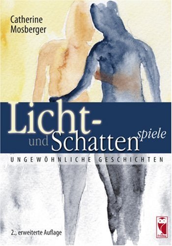 Licht- und Schattenspiele: Ungewöhnliche Geschichten Fiction