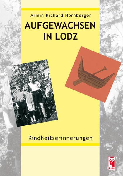 Aufgewachsen in Lodz: Kindheitserinnerungen (Frieling - Heimatliteratur) Personalities
