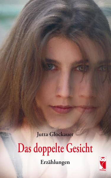 Das doppelte Gesicht: Erzählungen (Frieling - Kurzgeschichten und Erzählungen) Contemporary literature