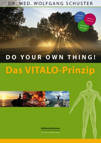 Do your own thing: Das Vitalo-Prinzip Lifestyle
