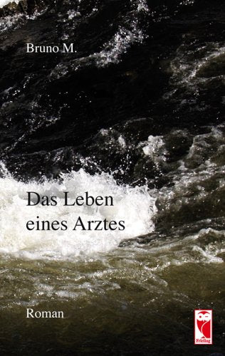 Das Leben eines Arztes: Roman Fiction Books