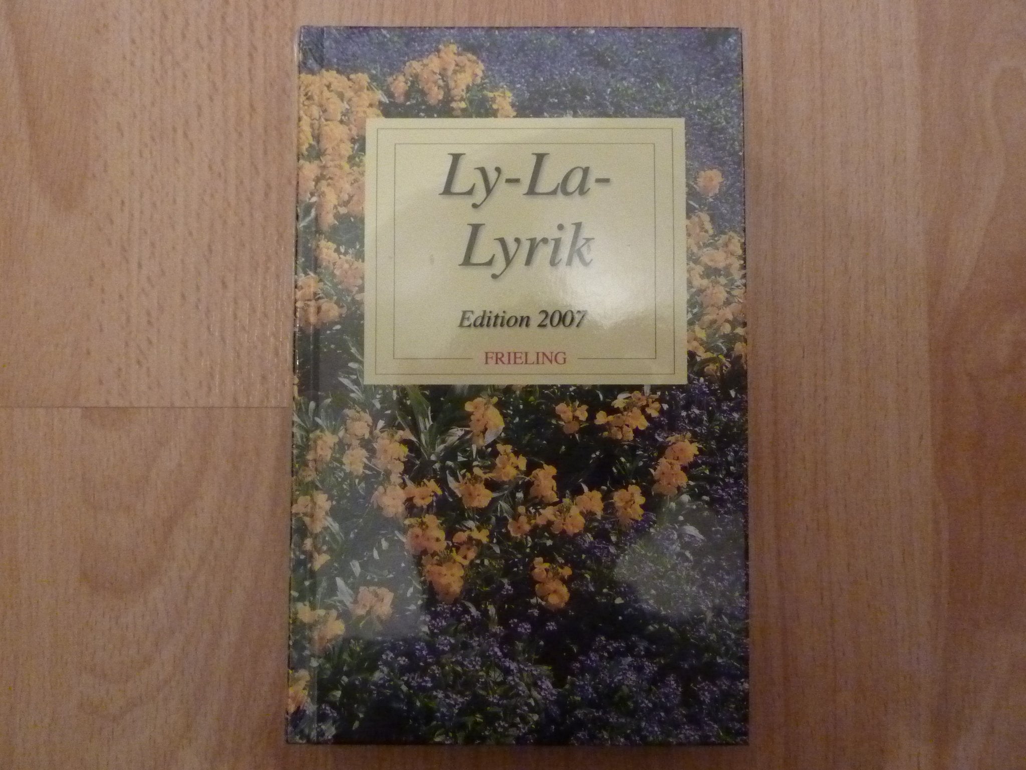 Ly-La-Lyrik - Edition 2007 (Frieling - Anthologien) Contemporary literature